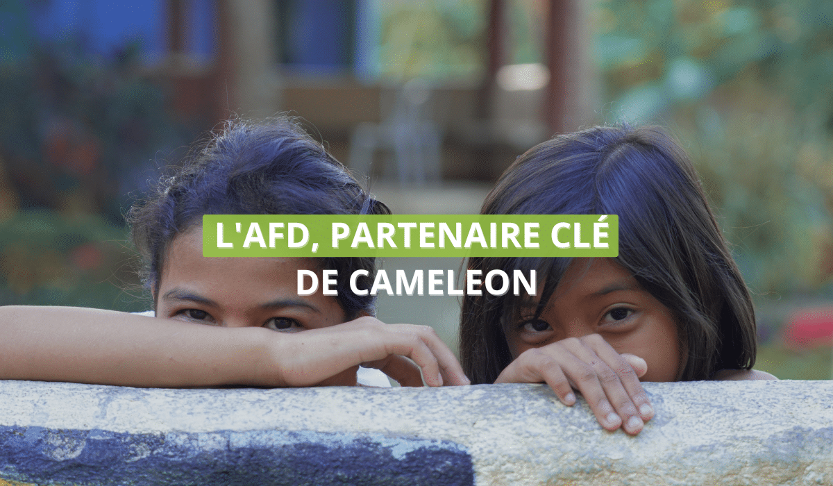 L’AFD : partenaire clé de CAMELEON